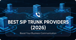 Read more about the article Best SIP Trunk Providers In United States (2026)